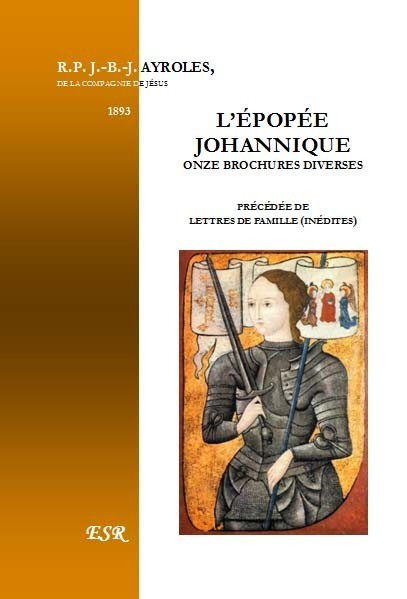 L’ÉPOPÉE JOHANNIQUE, onze brochures du père Ayroles