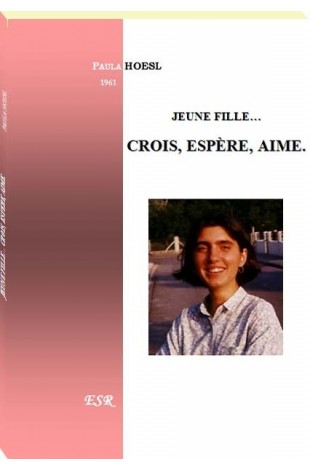 JEUNE FILLE… CROIS, ESPÈRE, AIME.