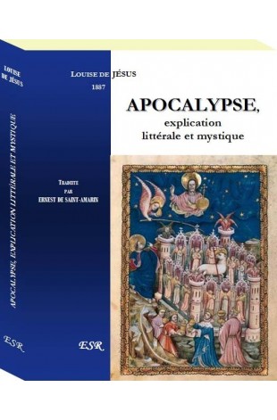 APOCALYPSE, explication littérale et mystique
