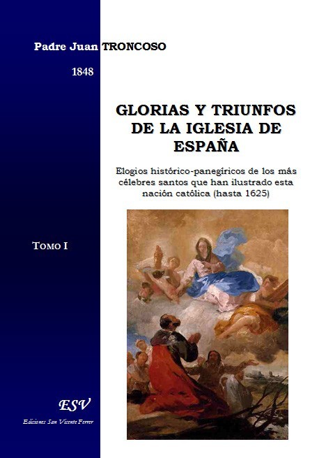 GLORIAS Y TRIUNFOS DE LA IGLESIA DE ESPAÑA