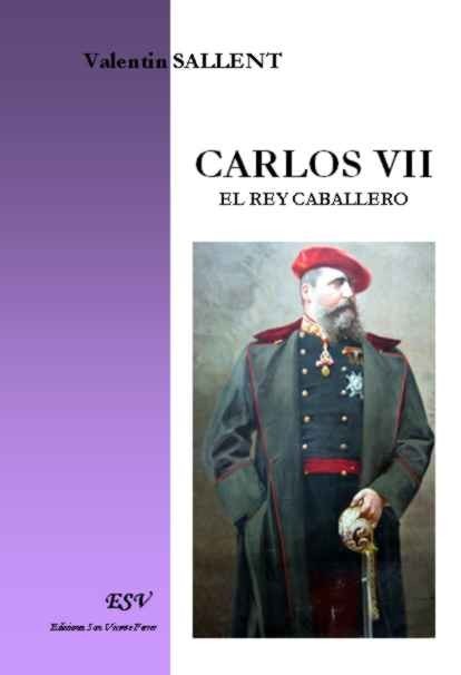 CARLOS VII EL REY CABALLERO