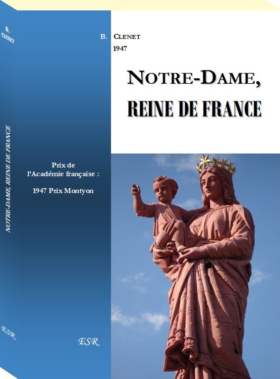 NOTRE-DAME, REINE DE FRANCE