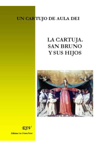 LA CARTUJA. SAN BRUNO Y SUS HIJOS