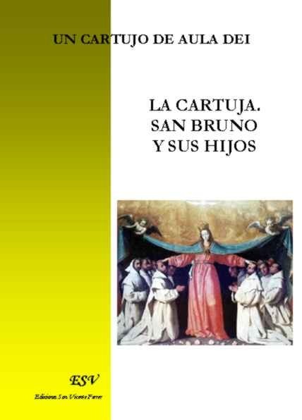 LA CARTUJA. SAN BRUNO Y SUS HIJOS