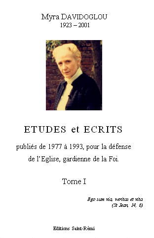 ETUDES ET ECRITS PUBLIES DE 1977 A 1993, POUR LA DEFENSE DE L'EGLISE, GARDIENNE DE LA FOI