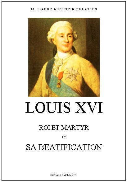 LOUIS XVI, ROI ET MARTYR ET SA BEATIFICATION