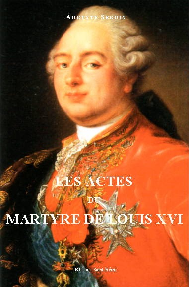 LES ACTES DU MARTYRE DE LOUIS XVI