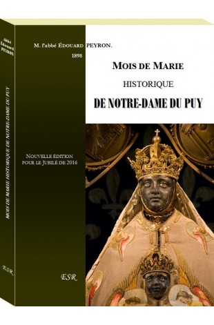 MOIS DE MARIE - HISTORIQUE DE NOTRE-DAME DU PUY