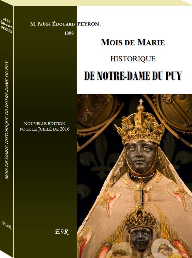 MOIS DE MARIE - HISTORIQUE DE NOTRE-DAME DU PUY
