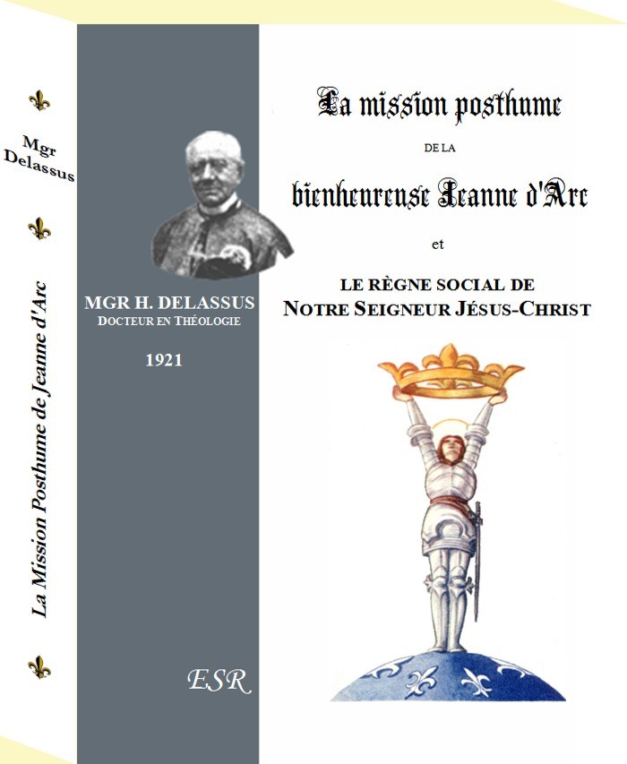 LA MISSION POSTHUME DE SAINTE JEANNE D'ARC et le règne social de Notre Seigneur Jésus-Christ
