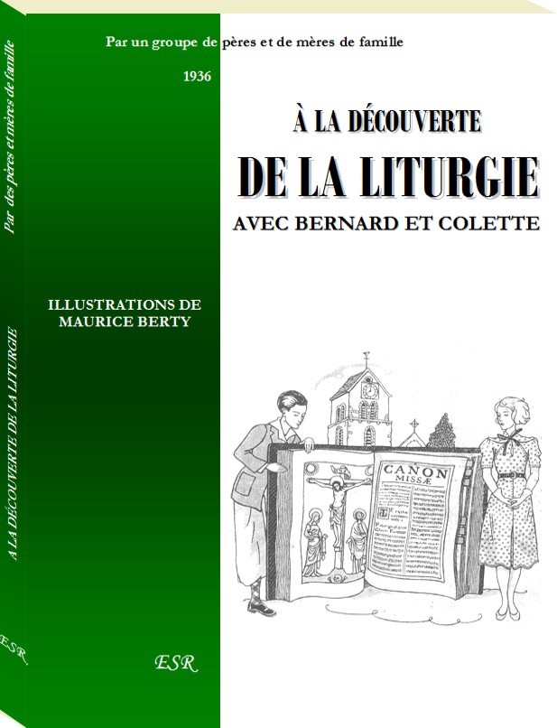 A LA DÉCOUVERTE DE LA LITURGIE, avec Bernard et Colette