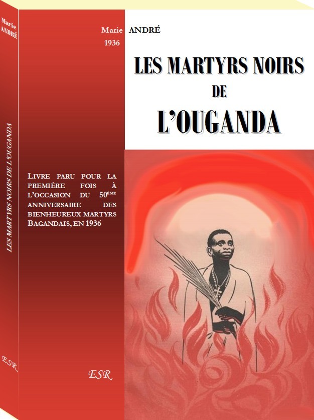 LES MARTYRS NOIRS DE L'OUGANDA