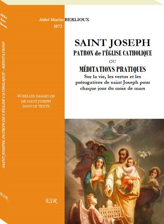 SAINT JOSEPH PATRON de l’ÉGLISE CATHOLIQUE OU MÉDITATIONS PRATIQUES
