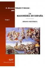 LA MASONERÍA EN ESPAÑA. ENSAYO HISTÓRICO.