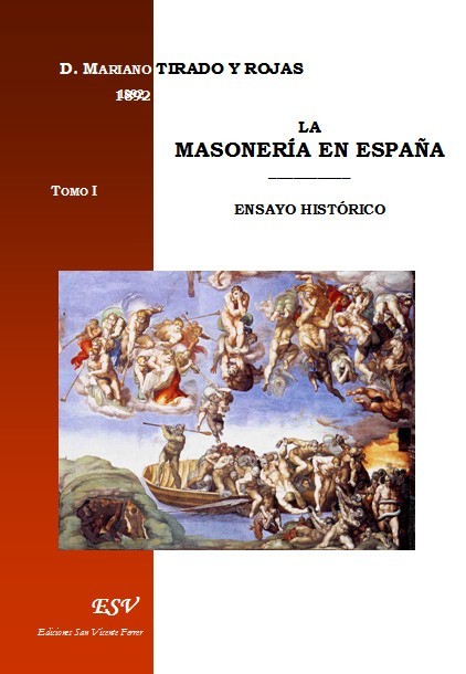 LA MASONERÍA EN ESPAÑA. ENSAYO HISTÓRICO.
