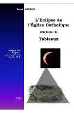 L’Éclipse de l’Église Catholique sous forme deTableaux