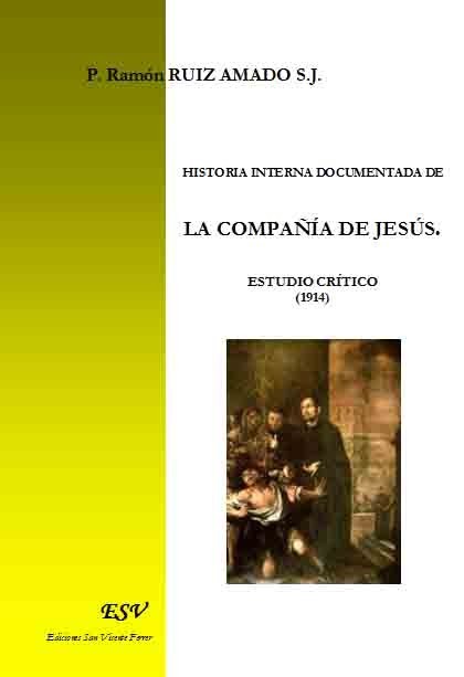 HISTORIA INTERNA DOCUMENTADA DE LA COMPAÑÍA DE JESÚS. ESTUDIO CRÍTICO