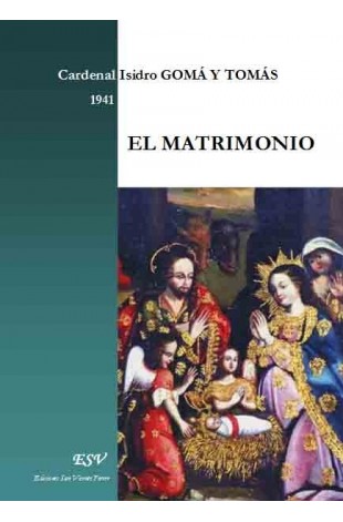 EL MATRIMONIO, Explicación dialogada con la Encíclica Casti Connubi