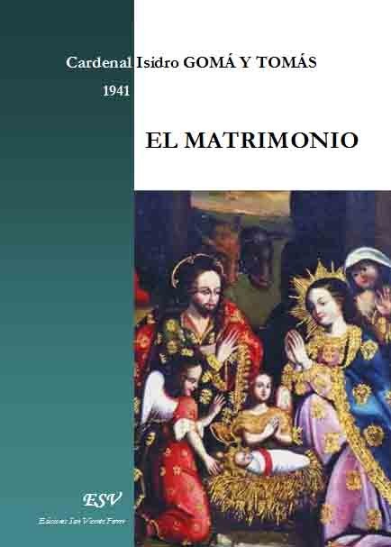 EL MATRIMONIO, Explicación dialogada con la Encíclica Casti Connubi