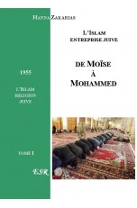 DE MOISE A MOHAMMED, L'ISLAM, ENTREPRISE JUIVE