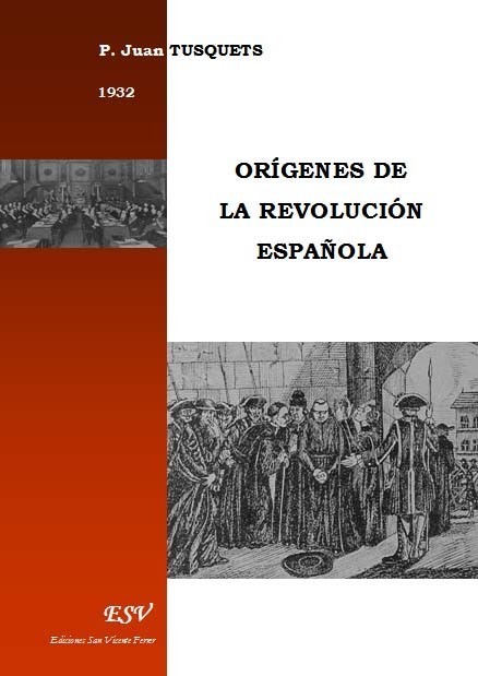 ORÍGENES DE LA REVOLUCIÓN ESPAÑOLA