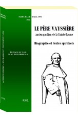 LE PÈRE VAYSSIÈRE - Biographie et  textes spirituels