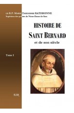 HISTOIRE DE SAINT BERNARD ET DE SON SIECLE