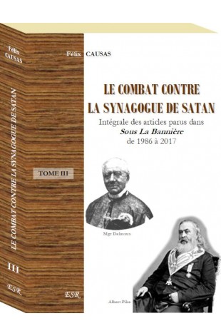 TOME 3 - LE COMBAT CONTRE  LA SYNAGOGUE DE SATAN
