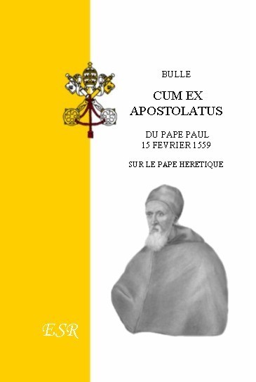 BULLE "CUM EX APOSTOLATUS", 15 febr. 1559