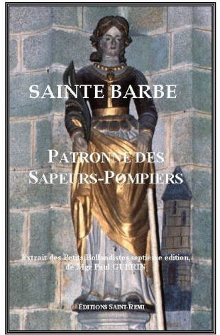 SAINTE BARBE, PATRONNE DES SAPEURS-POMPIERS