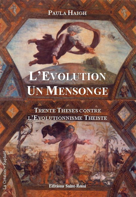 L'EVOLUTION UN MENSONGE, Trente thèses contre l'évolutionisme théiste