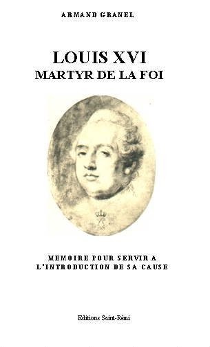 LOUIS XVI, MARTYR DE LA FOI