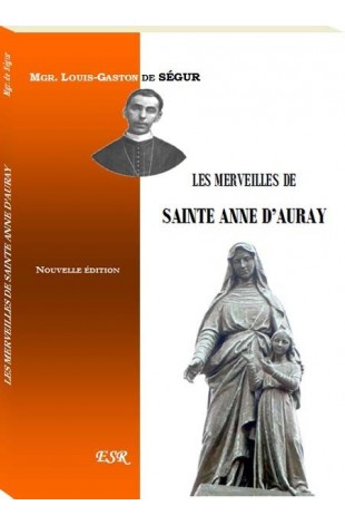 LES MERVEILLES DE SAINTE ANNE D'AURAY