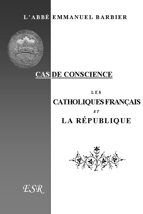 LES CATHOLIQUES FRANCAIS ET LA REPUBLIQUE
