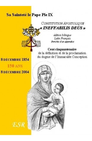 CONSTITUTION APOSTOLIQUE "INEFFABILIS DEUS", proclamation du dogme de l'Immaculée Conception