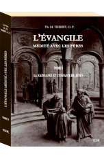 Tome 1 - L’ÉVANGILE MÉDITÉ...