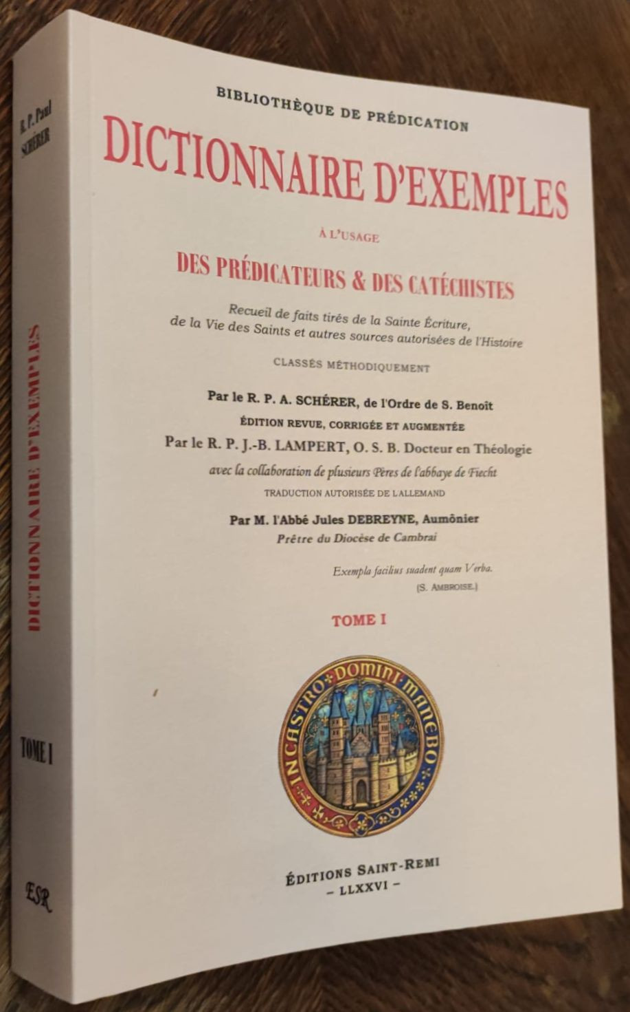 TOME III - DICTIONNAIRE D'EXEMPLES À L’USAGE DES PRÉDICATEURS & DES CATÉCHISTES