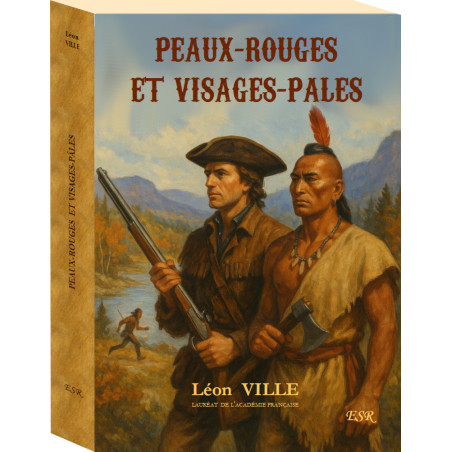 Peaux Rouges Et Indigenes PEAUX-ROUGES ET VISAGES-PÂLES