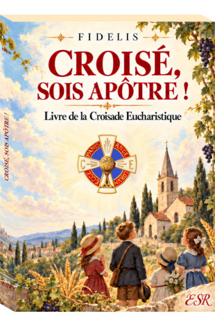 CROISE, SOIS APOTRE