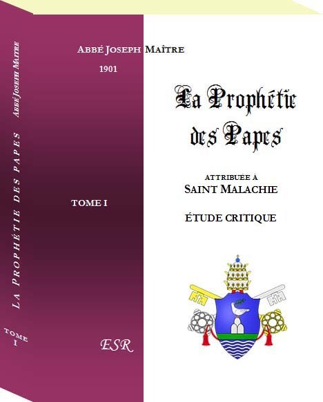 LA PROPHETIE DES PAPES, attribuée à s. Malachie, étude critique