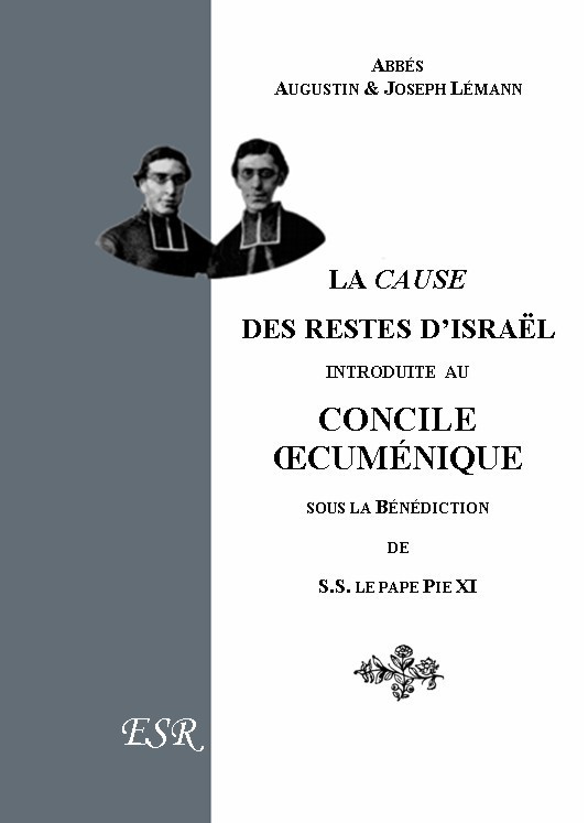 LA CAUSE DES RESTES D'ISRAEL AU CONCILE OECUMENIQUE DU VATICAN (1912)