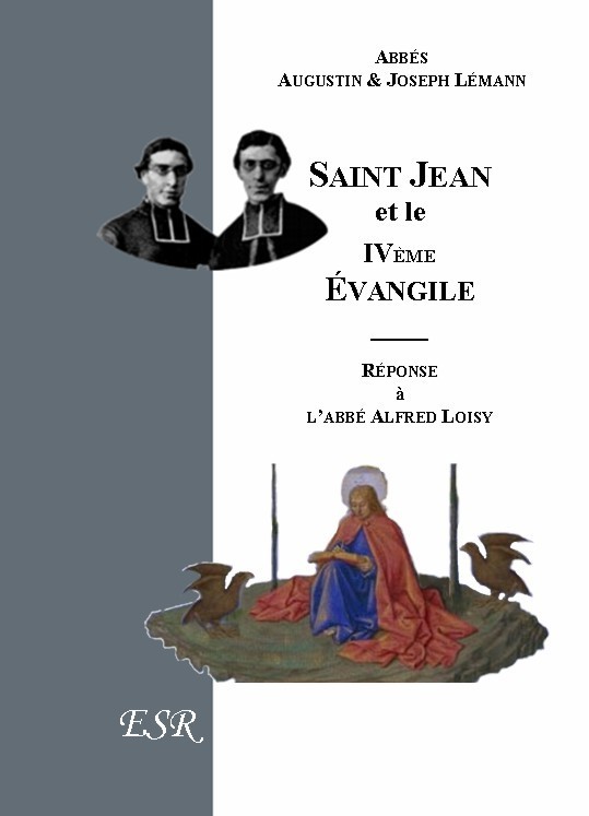 SAINT JEAN ET LE 4eme EVANGILE, Réponse à l'abbé Loisy