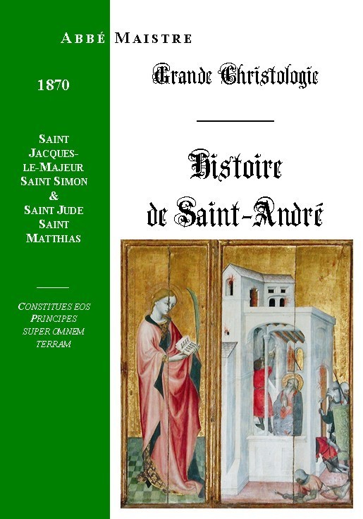 GRANDE CHRISTOLOGIE HISTOIRE DE S. ANDRE, S. JACQUES LE MAJEUR, S. SIMON & S. JUDE, S. MATTHIAS