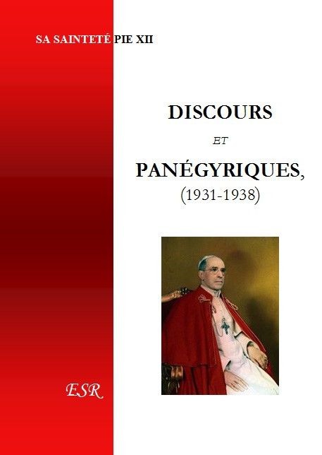 DISCOURS ET PANÉGYRIQUES, 1931-1938