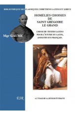 HOMÉLIES CHOISIES DE SAINT GRÉGOIRE LE GRAND, choix de textes latins pour la jeunesse étudiante, annotés en français.