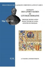 EXTRAITS DES LIVRES SACRÉS DE LITURGIE ROMAINE, choix de textes latins pour la jeunesse étudiante, annotés en français.
