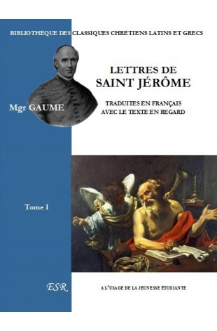 LETTRES DE SAINT JEROME, latin et traduction française en vis-à-vis.