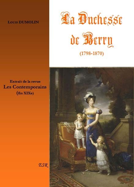 LA DUCHESSE DE BERRY (1798-1870)