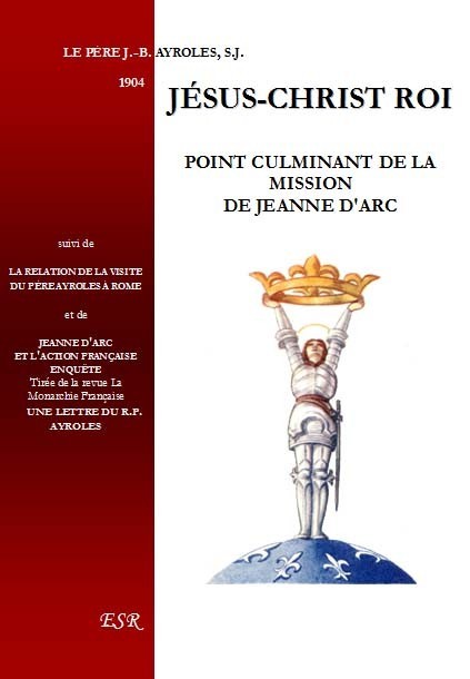 JÉSUS-CHRIST ROI, point culminant de la mission de Jeanne d'Arc