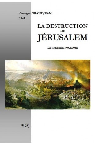 LA DESTRUCTION DE JÉRUSALEM, LE PREMIER POGROME